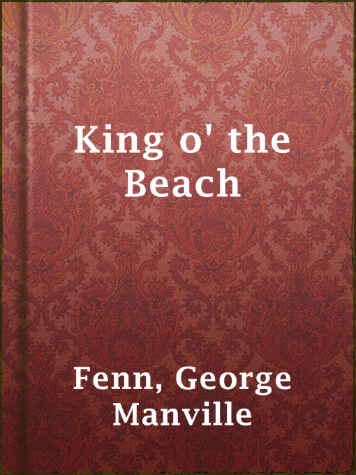 Title details for King o' the Beach by George Manville Fenn - Available